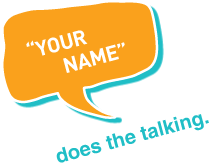your name does the talking